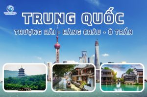 Hà Nội – Thượng Hải – Hàng Châu – Ô Trấn 6 Ngày 5 Đêm