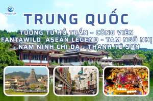 Tương Tư Hồ Trấn – Công Viên Fantawild  Asean Legend – Tam Ngõ Nhị – Nam Ninh Chi Dạ – Thanh Tú Sơn 3 Ngày 2 Đêm