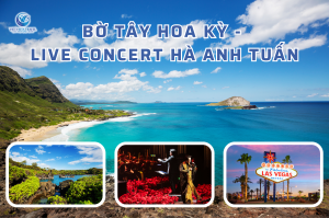Bờ Tây Hoa Kỳ – Kết Hợp Xem Live Concert Hà Anh Tuấn 7 Ngày 6 Đêm