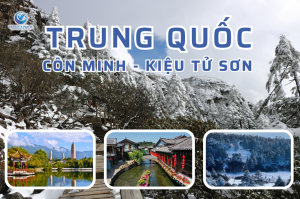 Côn Minh – Núi Tuyết Kiệu Tử Sơn 4 Ngày 4 Đêm (2 Shop)