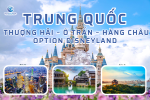 Hà Nội – Thượng Hải – Ô Trấn – Hàng Châu Option Disneyland 6 Ngày 5 Đêm